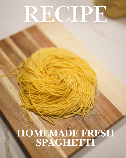 RECIPE: HOMEMADE FRESH SPAGHETTI
